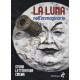 La luna nell'immaginario. Storia, letteratura, cinema