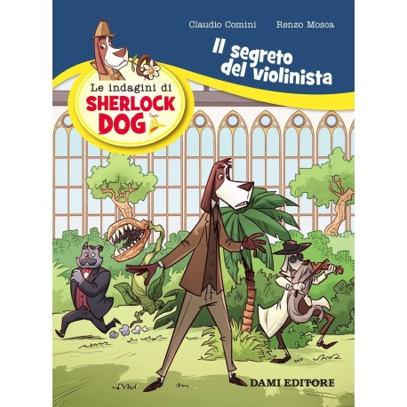 Le indagini di Sherlock Dog: Il segreto del violinista